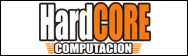 HARDCORE COMPUTACION HARDCORE COMPUTACION
