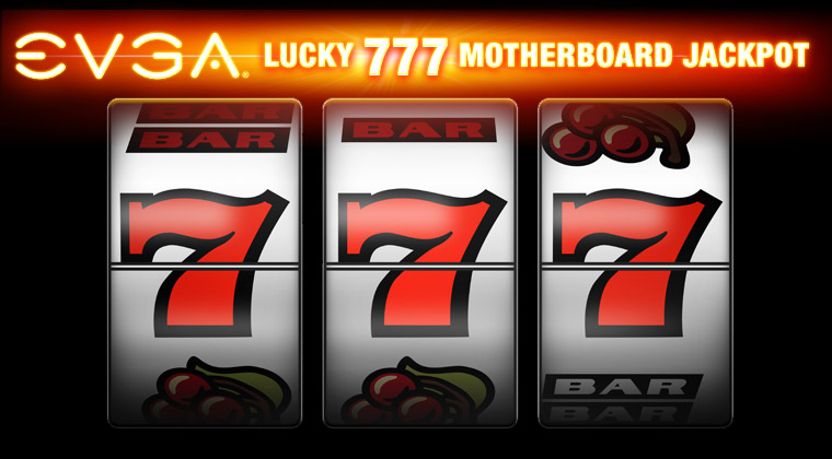 EVGA Lucky 777 Motherboard Jackpot