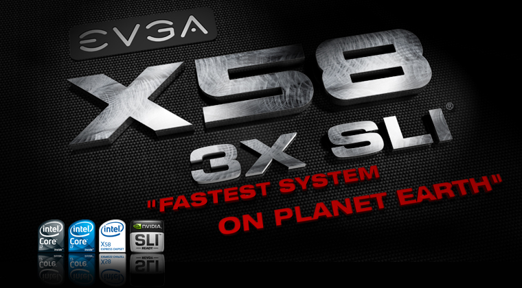 EVGA X58 is the 'World's Fastest' Platform!