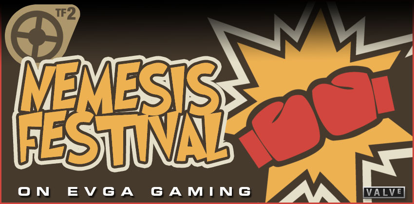 EVGA TF2 Nemesis Festival