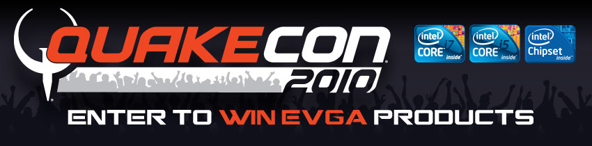 See EVGA at QuakeCon 2010