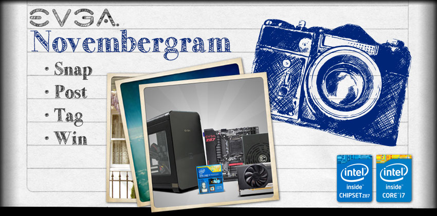 EVGA Novembergram - Snap, Post, Tag, Win
