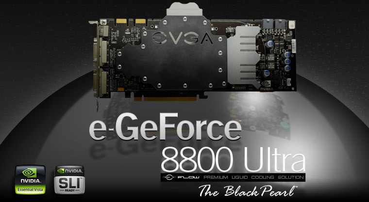 EVGA 8800 Ultra Black Pearl