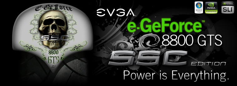 The EVGA 8800 SSC Edition