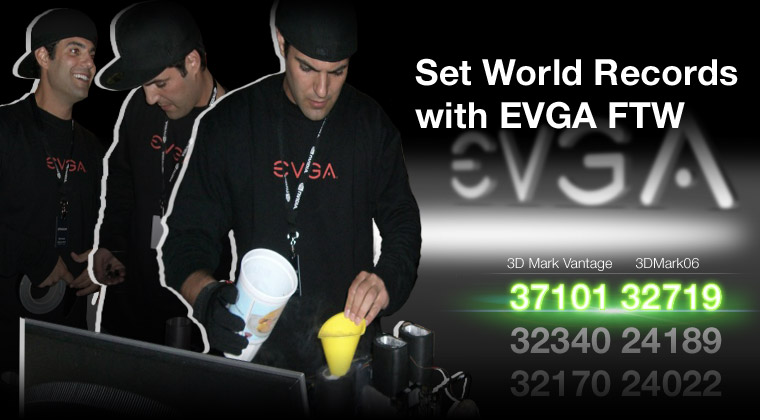 Set World Records with EVGA FTW