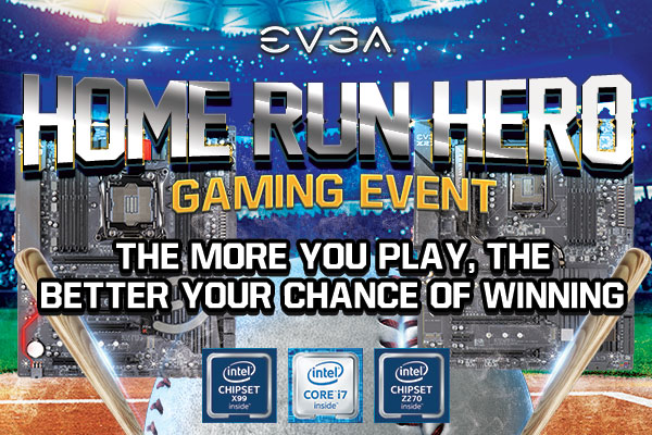 EVGA Home Run Hero Gaming Event