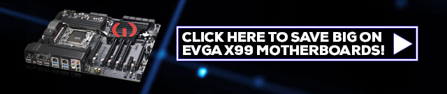 EVGA X99 Series Motherboards