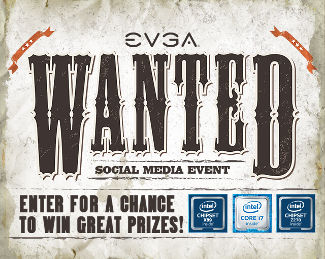 EVGA Wanted! Social Media Event