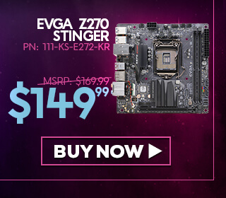 EVGA Z270 STINGER - $149.99 - Buy Now