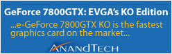 Anandtech e-GeForce 7800 GTX KO Review